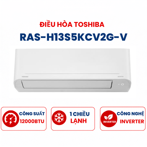 Điều hòa Toshiba 1 chiều 12000Btu Inverter RAS-H13S5KCV2G-V