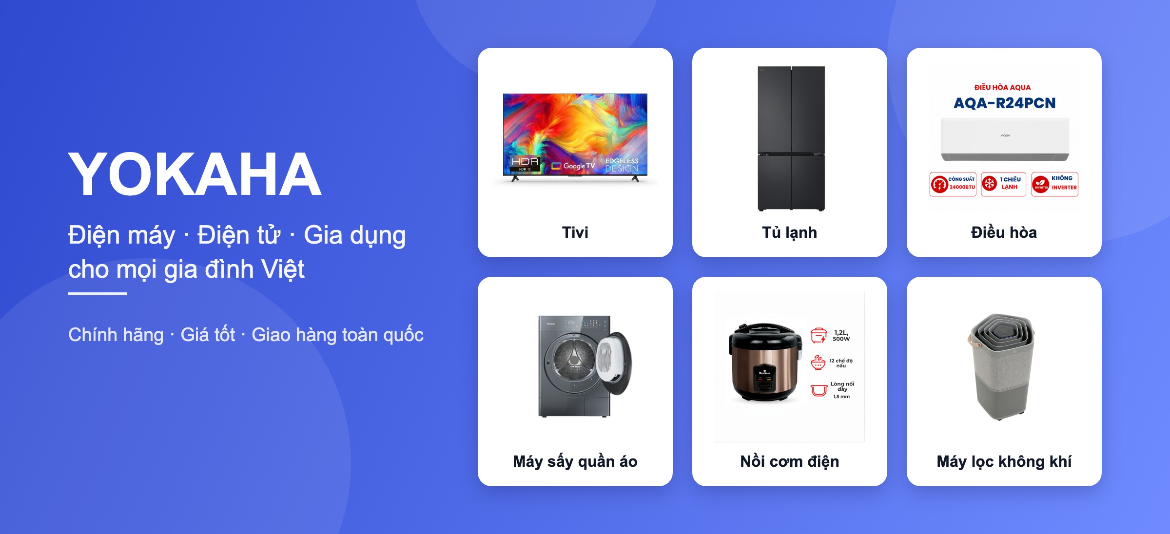 YOKAHA – điện máy, điện tử và gia dụng cho mọi gia đình Việt